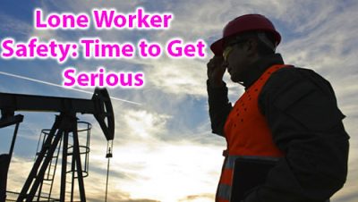 Lone worker safety: Time To Get Serious (A10002)