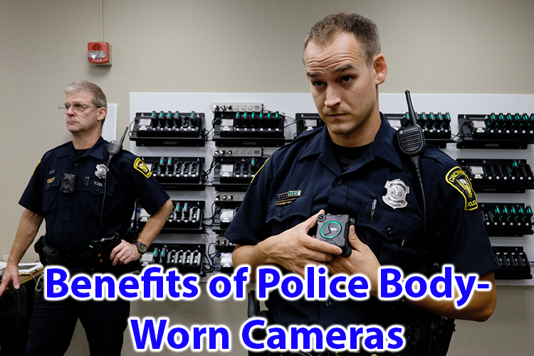 Benefits of Police body worn cameras