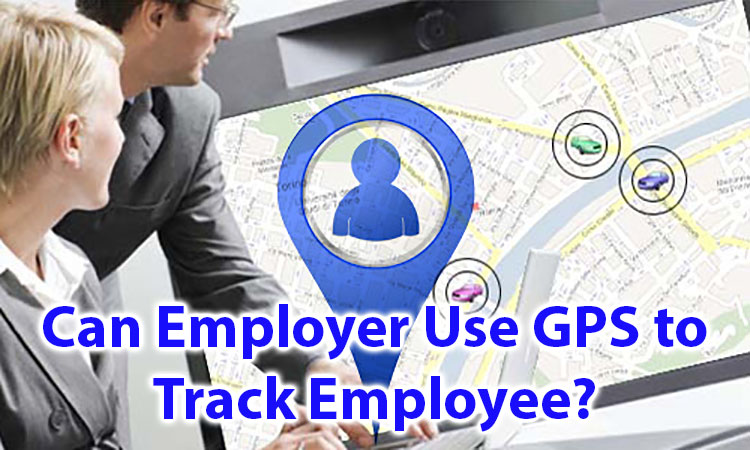 Can Employers Use GPS To Track Employees