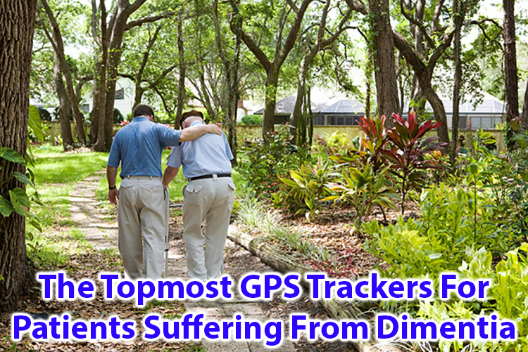 The Topmost GPS Trackers for Patients Suffering from Dementia