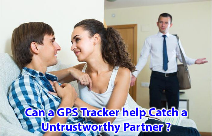 Can a GPS Tracker help Catch a Untrustworthy Partner