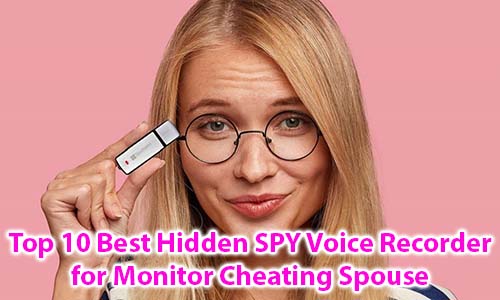 Top 10 Best Hidden SPY Voice Recorder for Monitor Cheating Spouse.psd500x