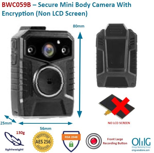 BWC059B - OMG Secure Mini Body Camera with AES256 & RSA2048 Encryption ( Non LCD Screen)